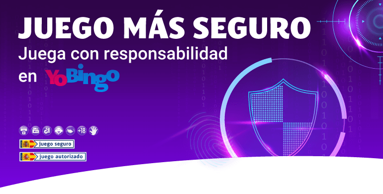 JUEGO MÁS SEGURO - Juega con responsabilidad en YoBingo